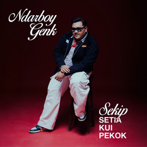 Ndarboy Genk - Sekip (Setia Kui Pekok)