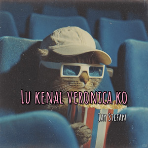 Jay Stefan - LU KENAL VERONICA KO