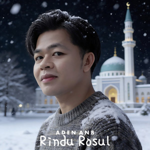 Aden AnB - Rindu Rosul