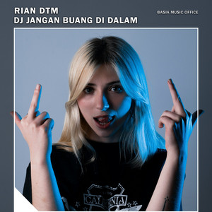 Rian DTM - Dj Jangan Buang Di Dalam