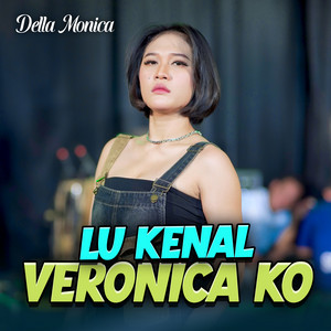 Della Monica - Lu Kenal Veronica Ko