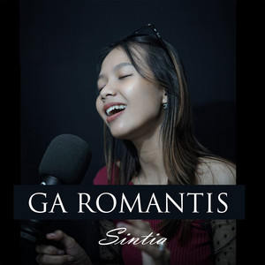 Sintia - Ga Romantis