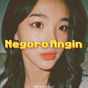 Ndutz Project - Negoro Angin
