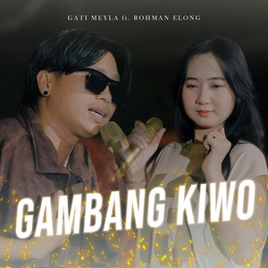 Gati Meyla, Rohman Elong - Gambang Kiwo