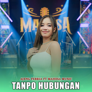 Ajeng Febria, Mahesa Music - Tanpo Hubungan