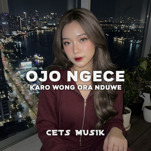 CETS MUSIK - Ojo Ngece Karo Wong Ora Nduwe