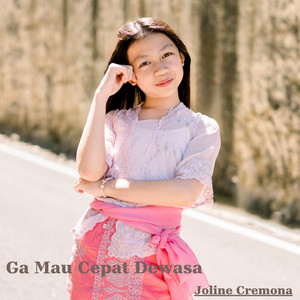 Joline Cremona - Ga Mau Cepat Dewasa
