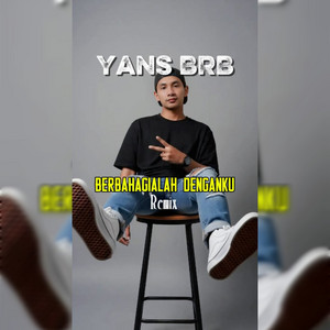Yans BRB - Berbahagialah Denganku