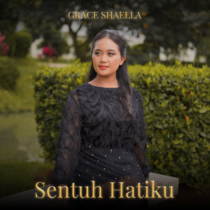 Grace Shaella - Sentuh Hatiku