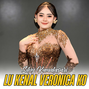 Silvy Kumalasari - Lu Kenal Veronica Ko