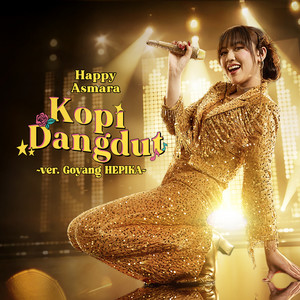 Happy Asmara - Kopi Dangdut ~ ver. Goyang HEPIKA ~
