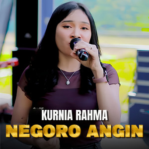Kurnia Rahma - Negoro Angin