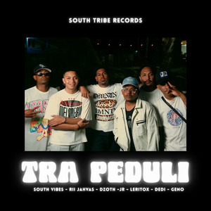 SOUTH VIBES, RII JAHVAS, DZOTH, JR, LERITOX, DEDI, GENO - TRA PEDULI