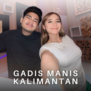 Mala Agatha, Syahriyadi - Gadis Manis Kalimantan