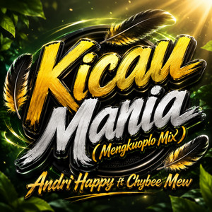 Andri Happy - Kicau Mania (Mengkuoplo Mix)