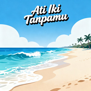 Rahma Wati - Ati Iki Tanpamu