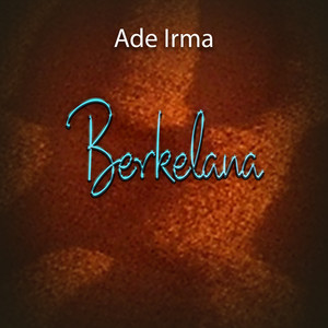 Ade Irma - Berkelana