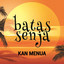 Batas Senja - Kan Menua