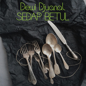 Dewi Djuanal - Sedap Betul