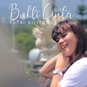 Putri Silitonga - Bukti Cinta