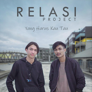 Relasi Project - Yang Harus Kau Tau