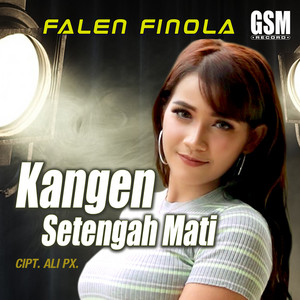 Falen Finola - Kangen Setengah Mati
