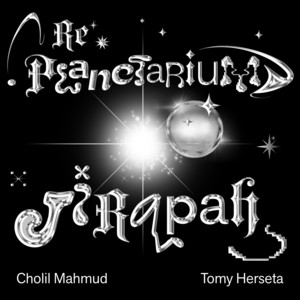 Jirapah, Cholil Mahmud - Re: Planetarium
