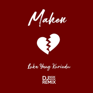 DJ NgikNgok - Luka Yang Kurindu