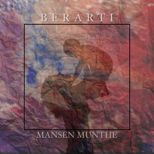 Mansen Munthe - Berarti