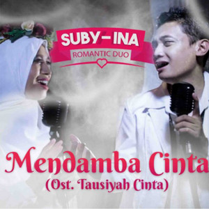 Suby-Ina (Romantic Duo) - Mendamba Cinta (Original Soundtrack of Tausiyah Cinta)