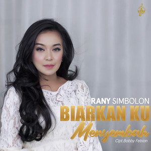 Rany Simbolon - Biarkan Ku Menyembah