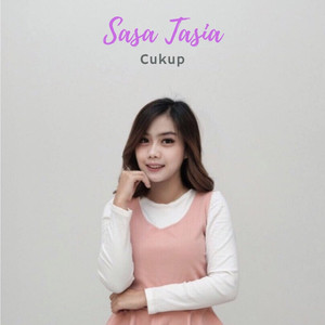 Sasa Tasia - Cukup