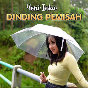 Yeni Inka - Dinding Pemisah
