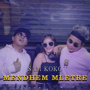 Sam Koko - Mendhem Mletre