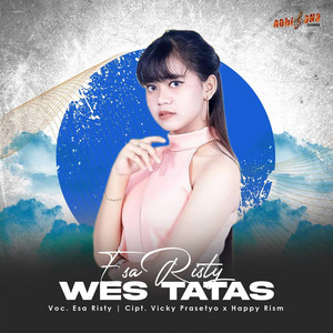 Esa Risty - Wes Tatas