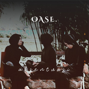Oase. - Bertawan Takdir
