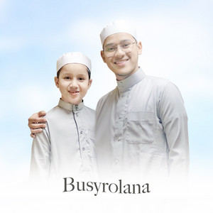 Muhammad Hadi Assegaf ft. Abu Bakar Syekh Assegaf, Abu Bakar Syekh Assegaf - Busyrolana