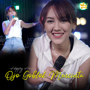 Happy Asmara - Ojo Goblok Mencinta