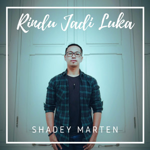 Shadey Marten - Rindu Jadi Luka