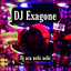 DJ Exagone - Dj aca nehi nehi