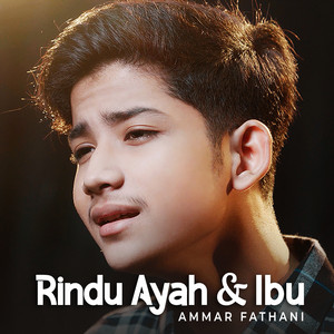 Ammar Fathani - Rindu Ayah dan Ibu