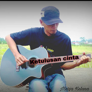 marja kelana - Ketulusan Cinta