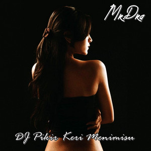 Mr.Dra - Dj Piker Keri Menimisu