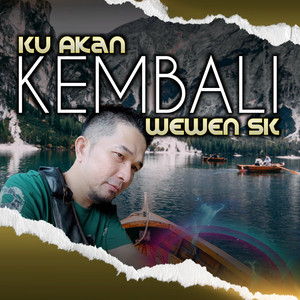 Wewen Sk - Ku Akan Kembali