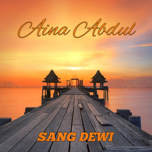 AINA ABDUL - Sang Dewi
