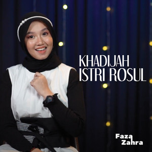 Faza Zahra - Khodijah Istri Rosul