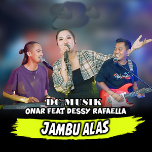 DC MUSIK, Onar, Dessy Rafaella - Jambu Alas