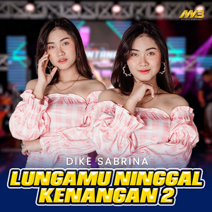 dike sabrina - Lungamu Ninggal Kenangan 2