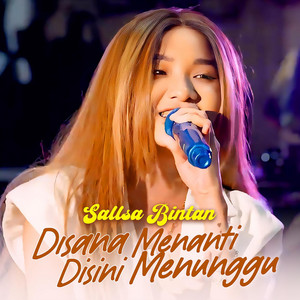 Sallsa Bintan - Disana Menanti Disini Menunggu - Live