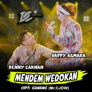 Denny Caknan, Happy Asmara - Mendem Wedokan